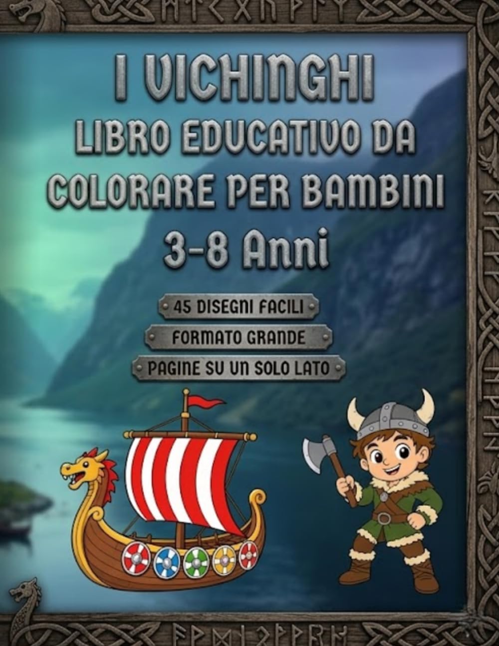 Vichinghi da colorare per bambini – Guerrieri, navi e avventure nordiche: Disegni semplici e divertenti | Immagini su un solo lato | Formato grande | 3-8 anni