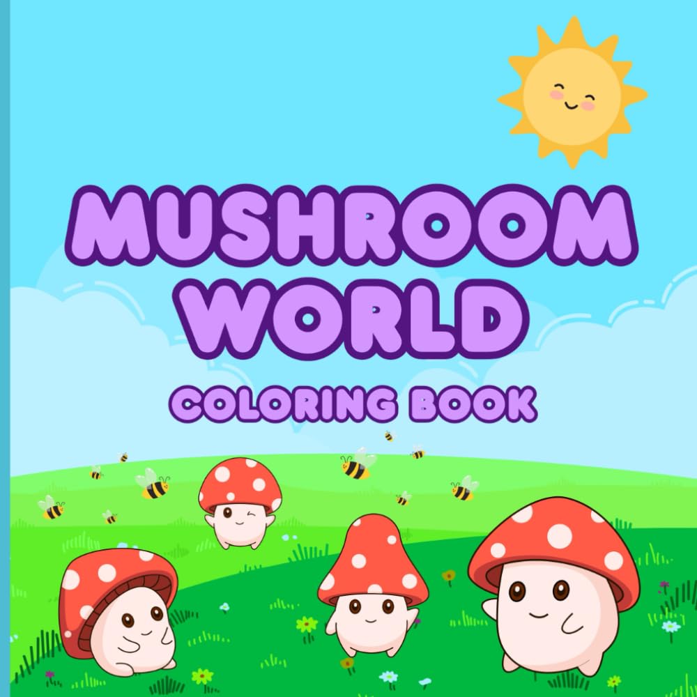 Mushroom World Coloring Book: Fun and Simple Coloring Pages Featuring Mushrooms, Animals, and Fantasy Scenes