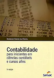 Contabilidade para iniciantes em ciências contábeis e cursos afins