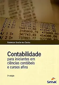 Contabilidade para iniciantes em ciências contábeis e cursos afins
