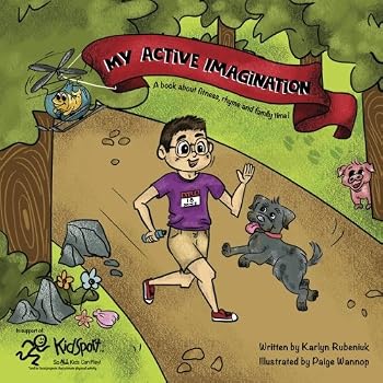 My Active Imagination: A book about fitness, rhyme and family time!