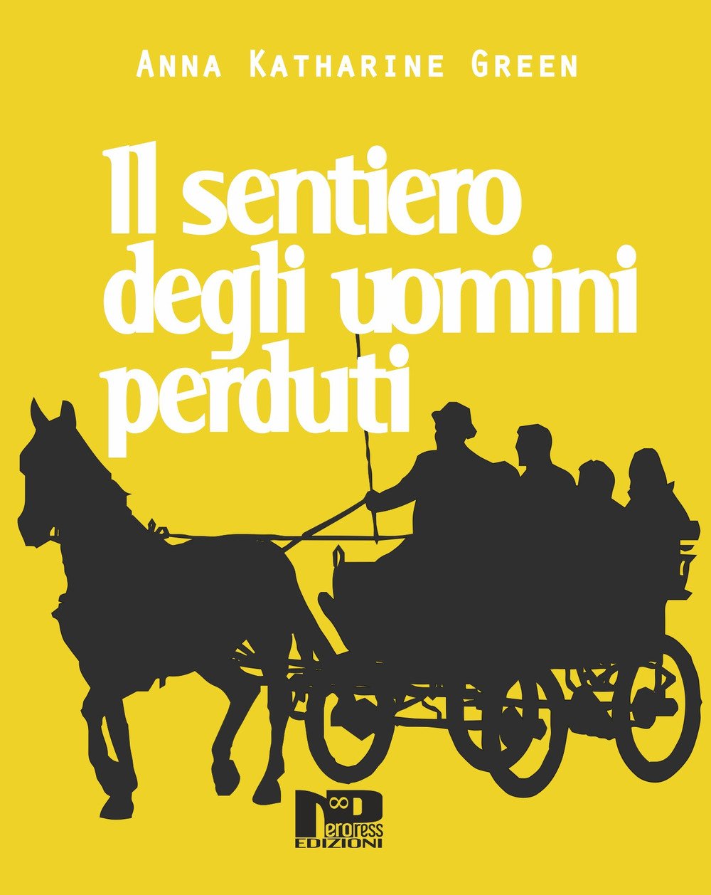 Anna Katharine Green - Il sentiero degli uomini perduti (2020)