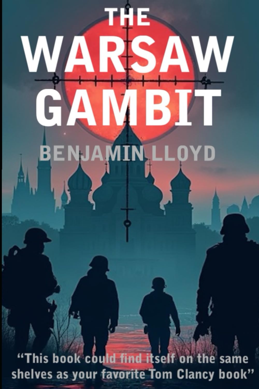 The Warsaw Gambit: It will be a miracle if they can get through the first 24 hours
