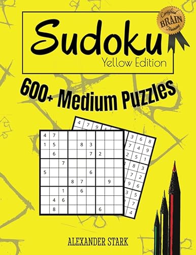 Sudoku - Yellow Edition - Over 600 Medium Puzzles - Volume 2 All Intermediate Level Sudoku Puzzles with Solutions - Tricolor Logic Sudoku Series