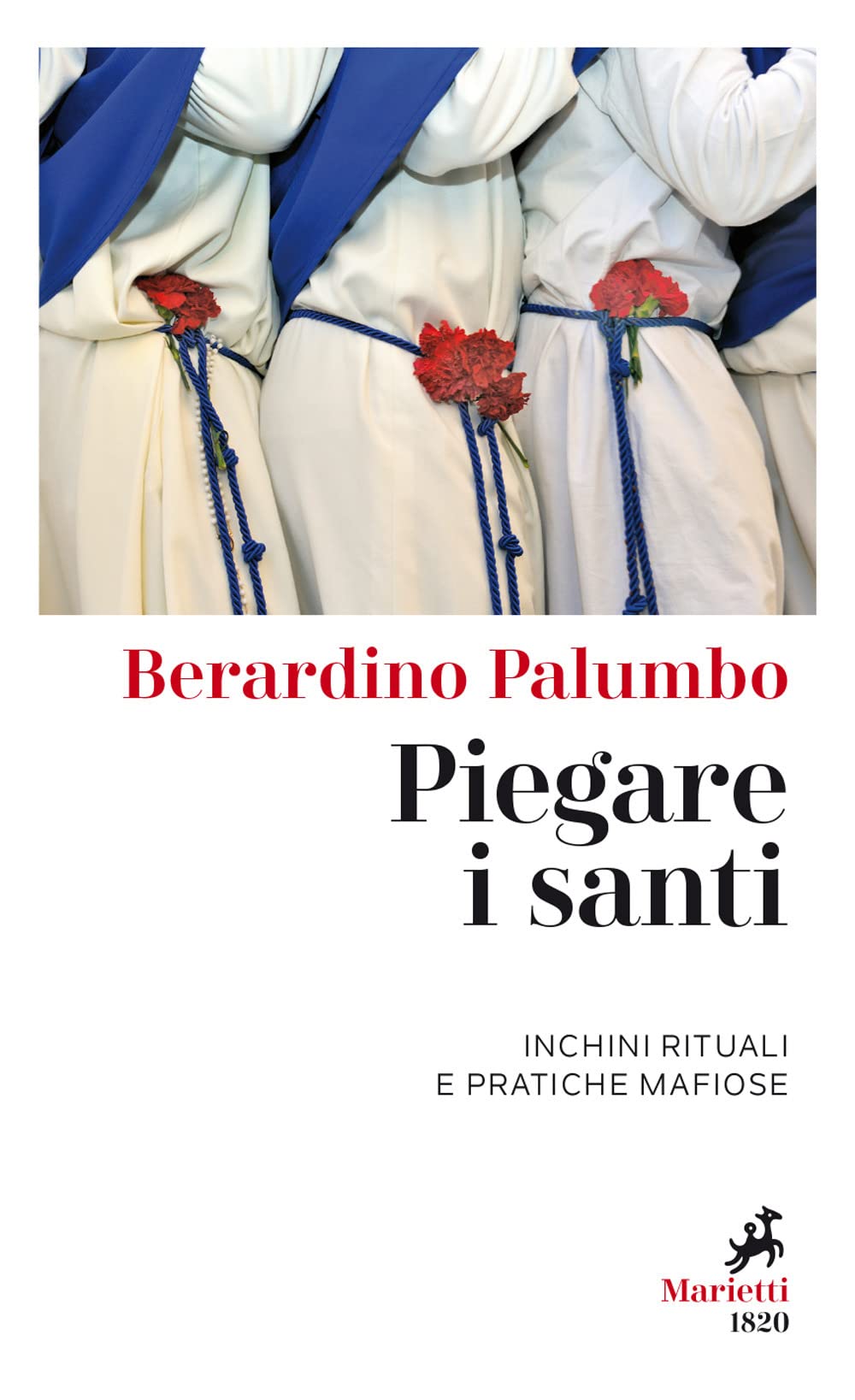 Piegare I Santi. Inchini Rituali E Pratiche Mafiose - 4
