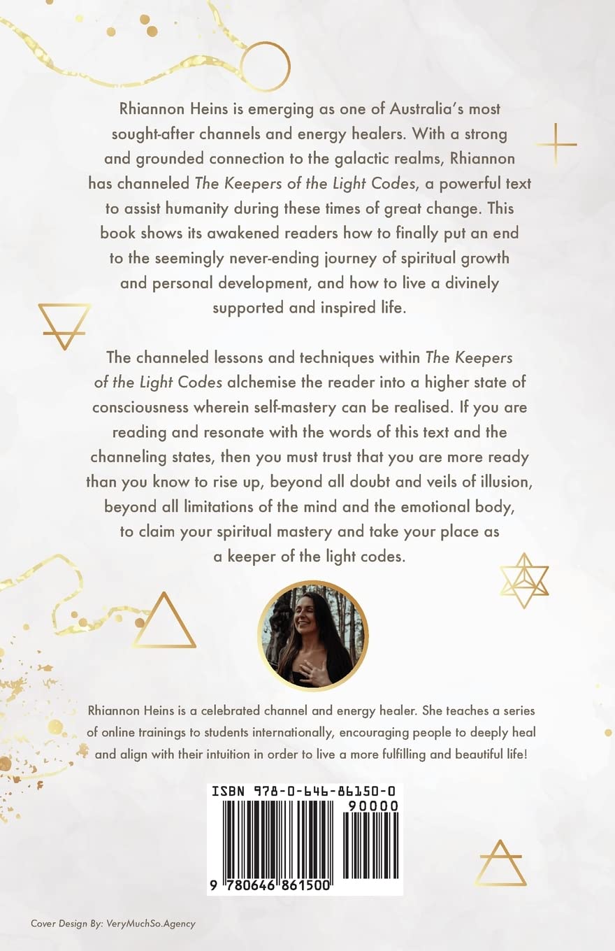 The Keepers Of The Light Codes: A Channeled Guide To Ending Your Spiritual Quest And Initiating Your Mastery