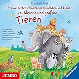 Meine ersten Minutengeschichten und Lieder von kleinen und großen Tieren Meine ersten Minutengeschichten und Lieder von kleinen und großen Tieren