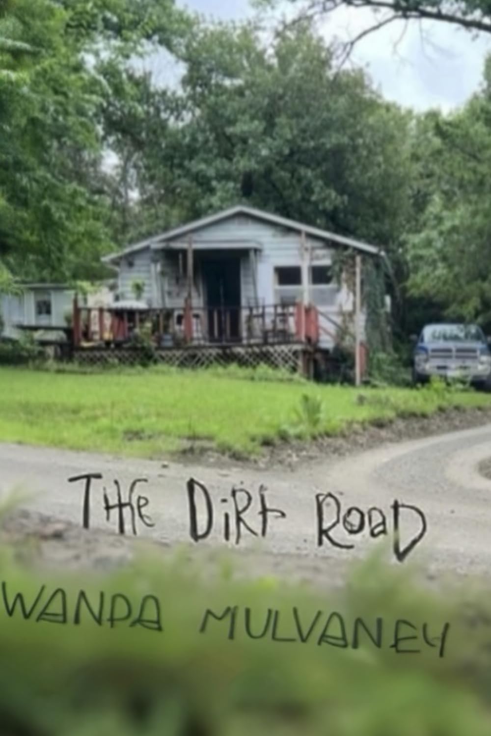 The Dirt Road: 3 (The Roads We Take)
