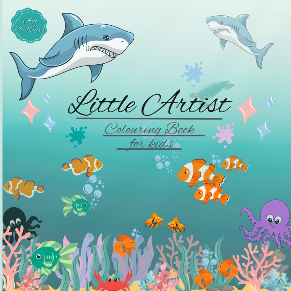 Little Artist: Colouring book for kids Age - 4 to 7