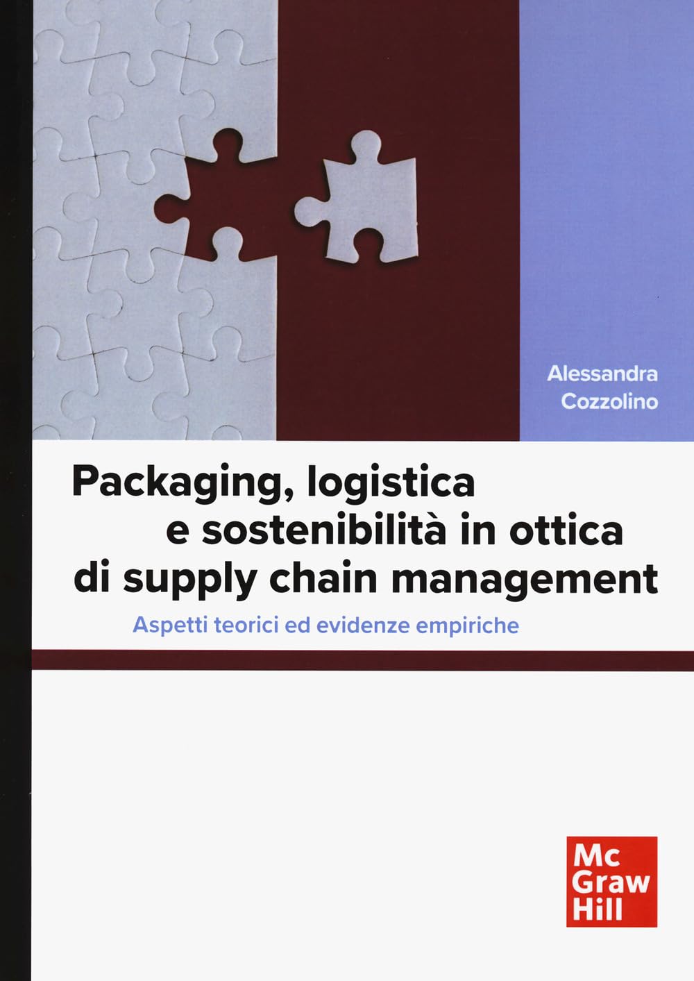 Packaging, Logistica E Sostenibilità In Ottica Di Supply Chain Management. Aspetti Teorici Ed Evidenze Empiriche - 4