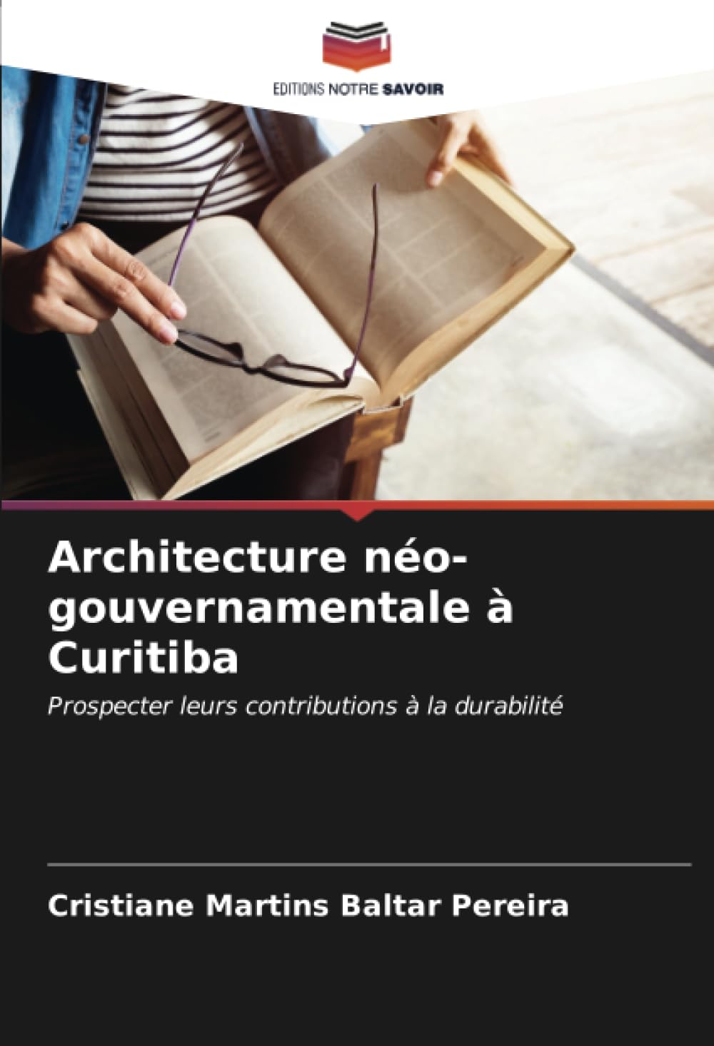 Architecture néo-gouvernementale à Curitiba : livre durabilité urbaine et éco-urbanisme