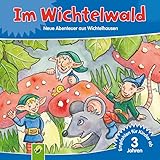  Im Wichtelwald: Neue Abenteuer aus Wichtelhausen