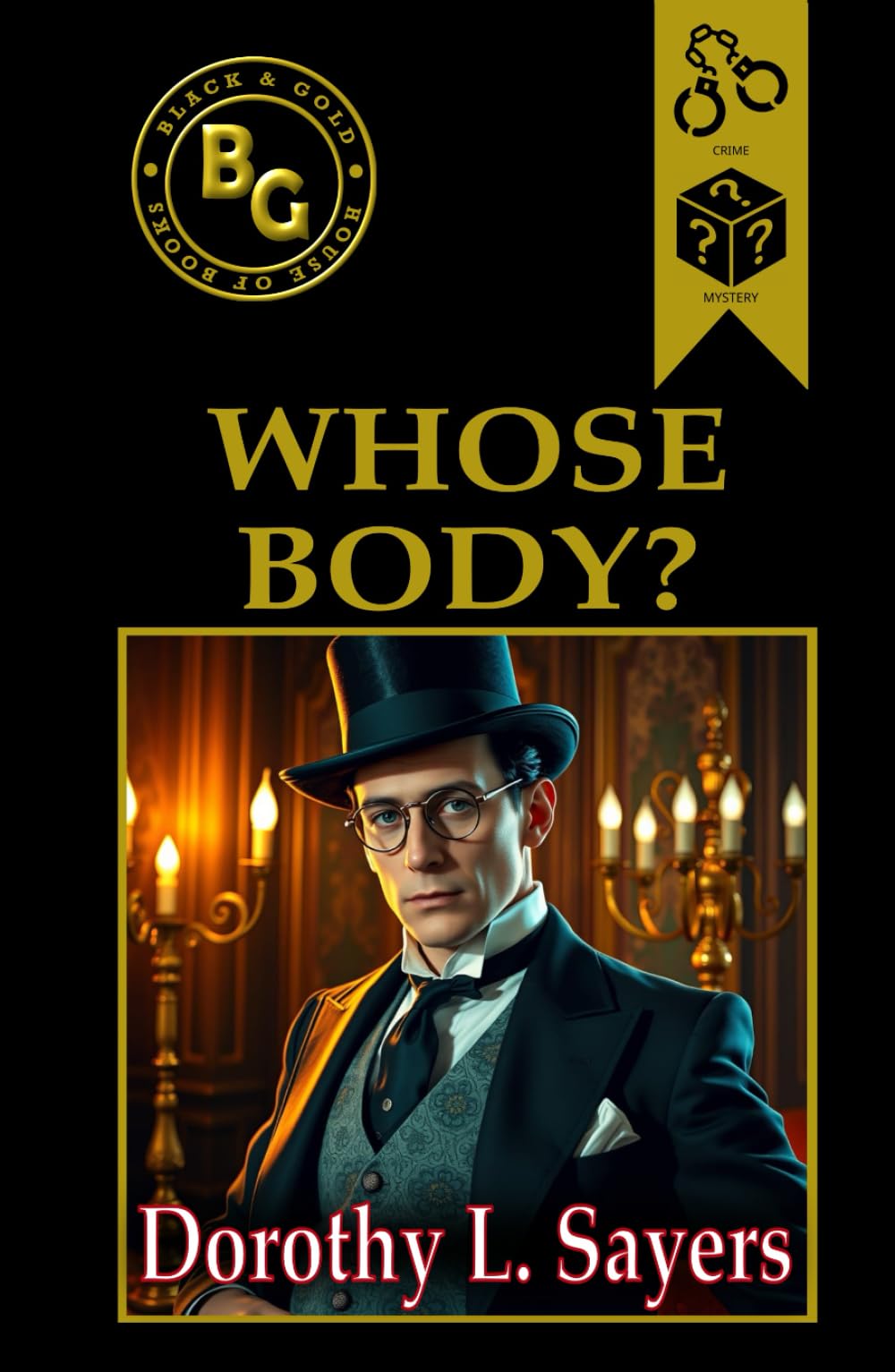 Whose Body? (Black & Gold Classics)