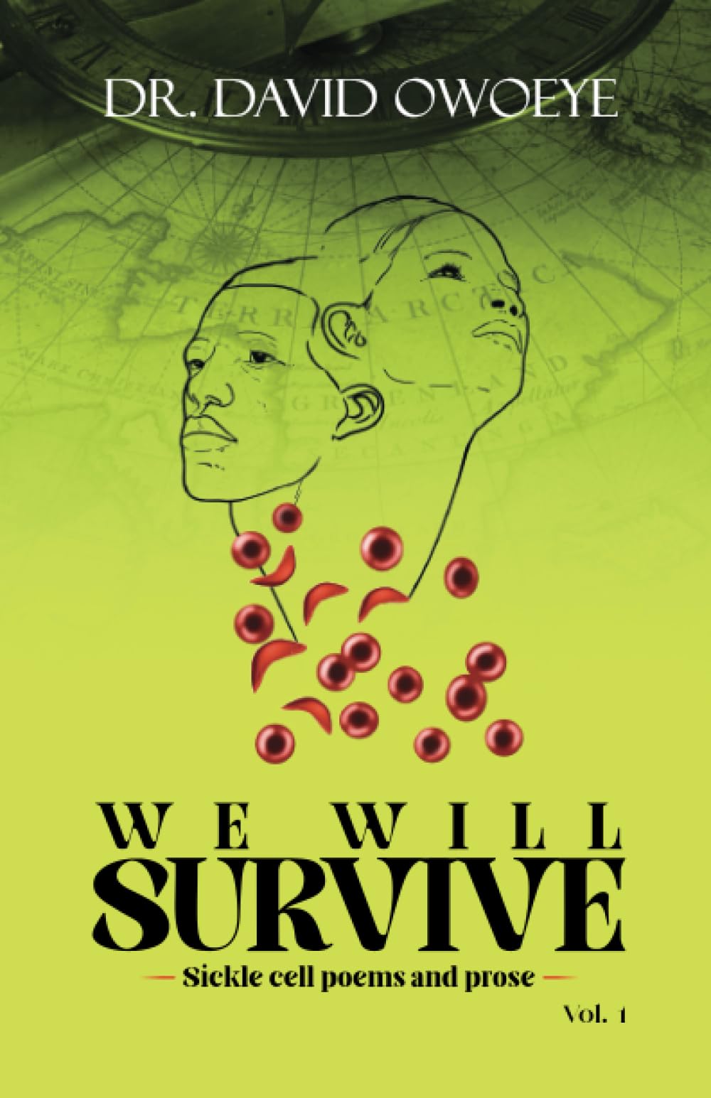WE WILL SURVIVE: SICKLE CELL POEMS AND PROSE