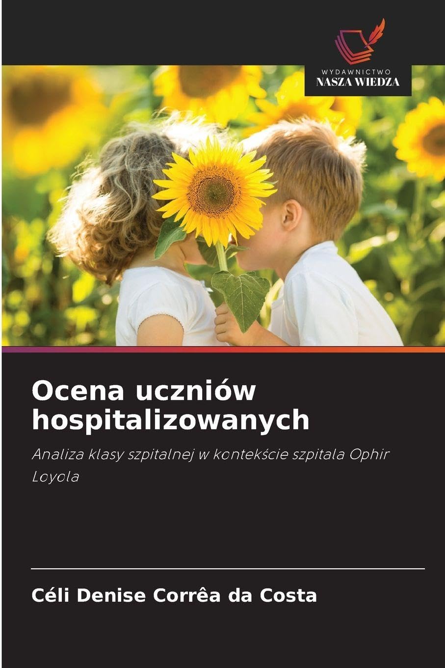 Ocena uczniów hospitalizowanych: Analiza klasy szpitalnej w kontek¿cie szpitala Ophir Loyola