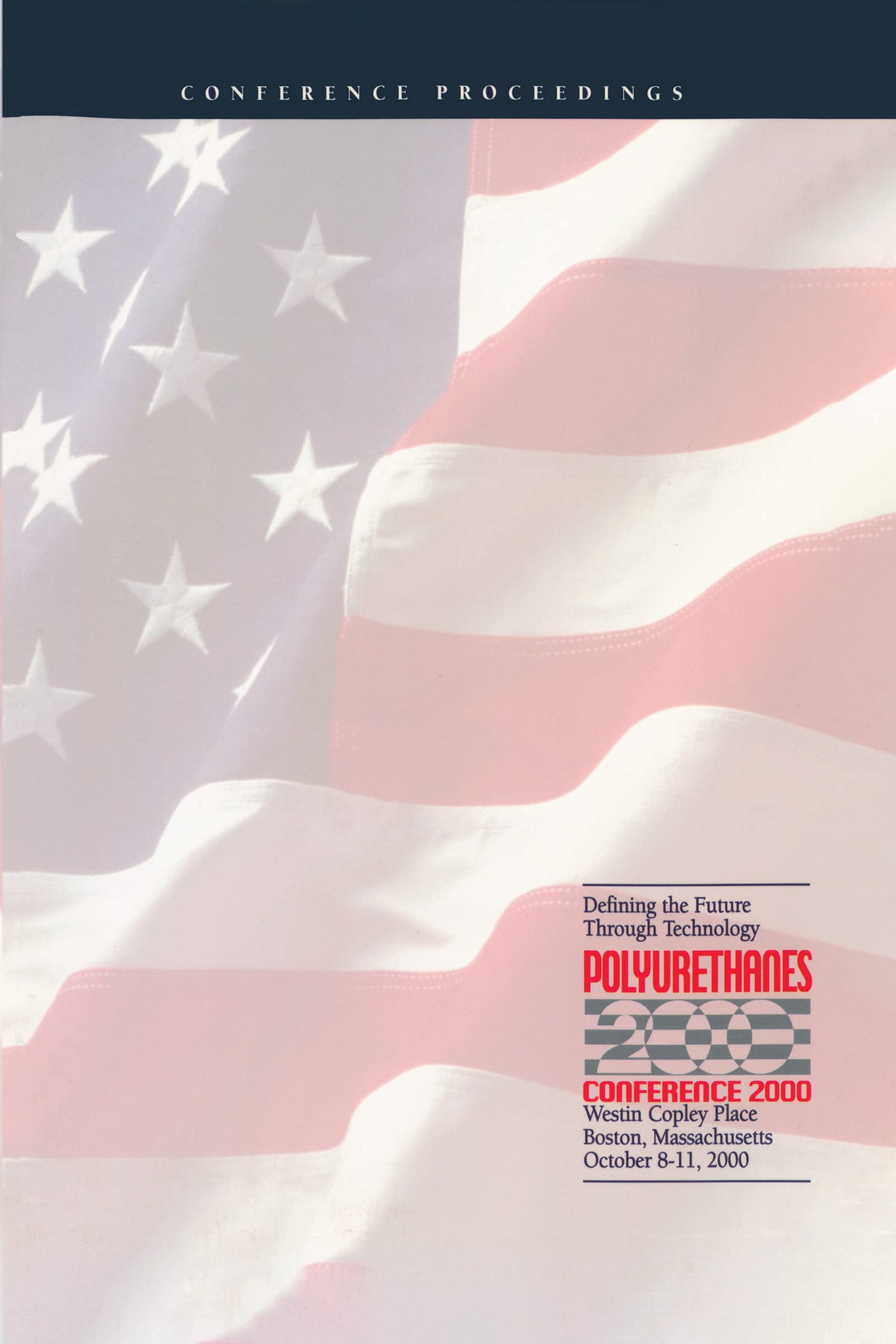 Polyurethanes Conference 2000: Defining the Future Through Technology