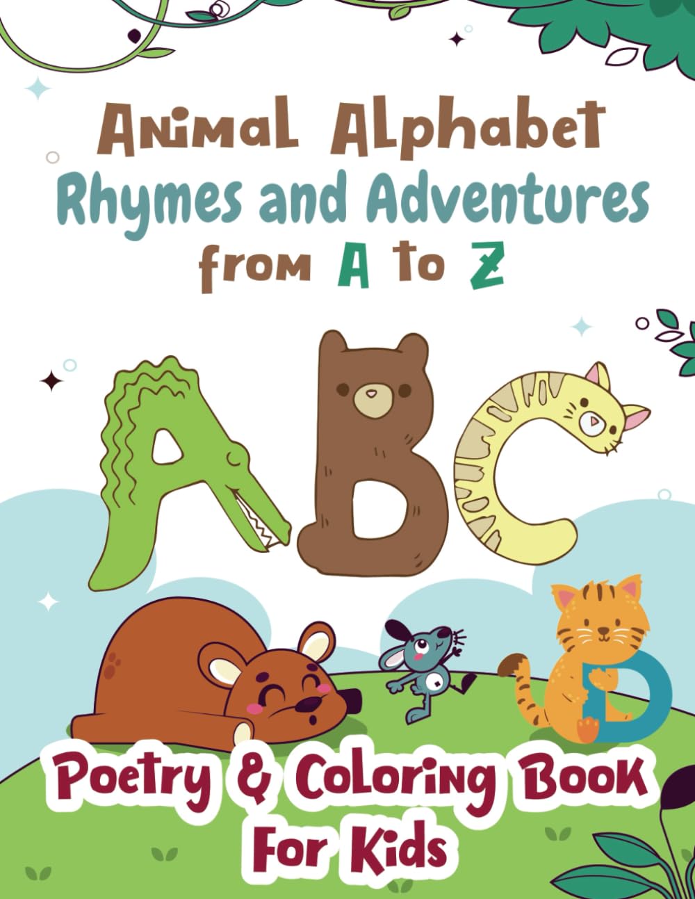 Animal Alphabet: Rhymes and Adventures from A to Z: ABC Poetry & Coloring Book For Kids