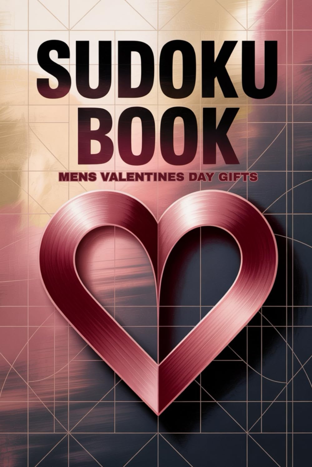 Mens Valentines Day Gifts: Sudoku Book – 100 Puzzles with Solutions for Him, Different Levels of Difficulty