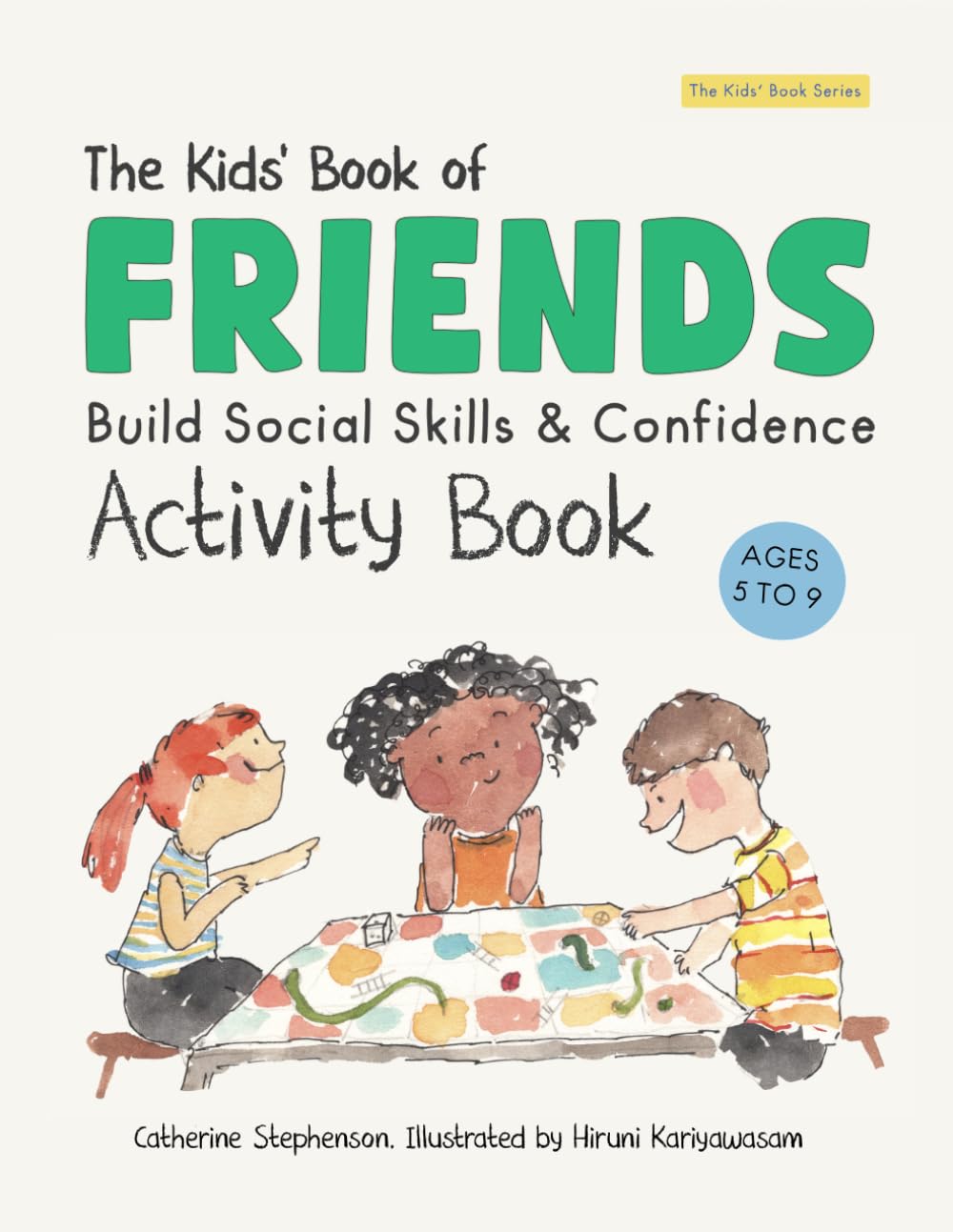 The Kids' Book of Friends Activity Book: Build Kindness, Confidence & Social-Emotional Skills: Build Kindness, Confidence & Social-Emotional Skills (The Kids' Books of Social Emotional Learning)