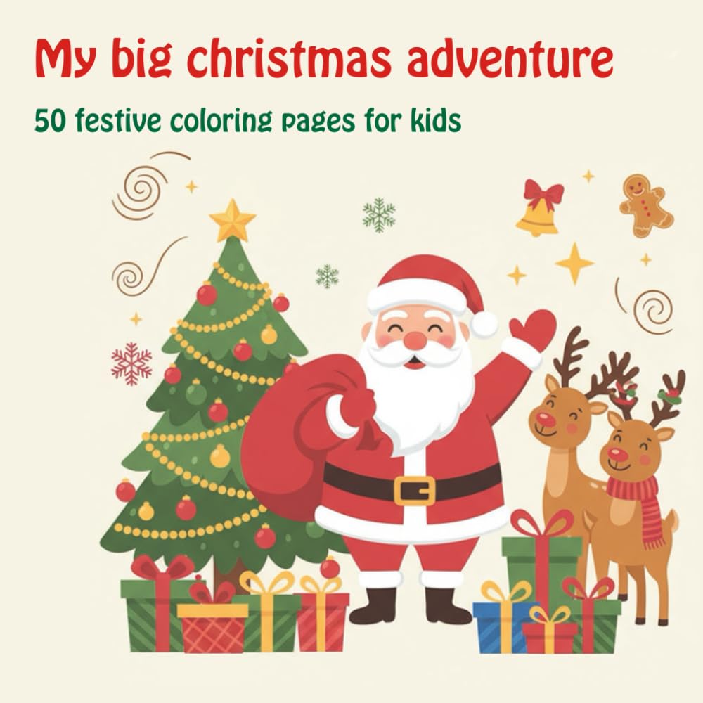 My big christmas adventure: 50 festive coloring pages for kids (My big coloring books)