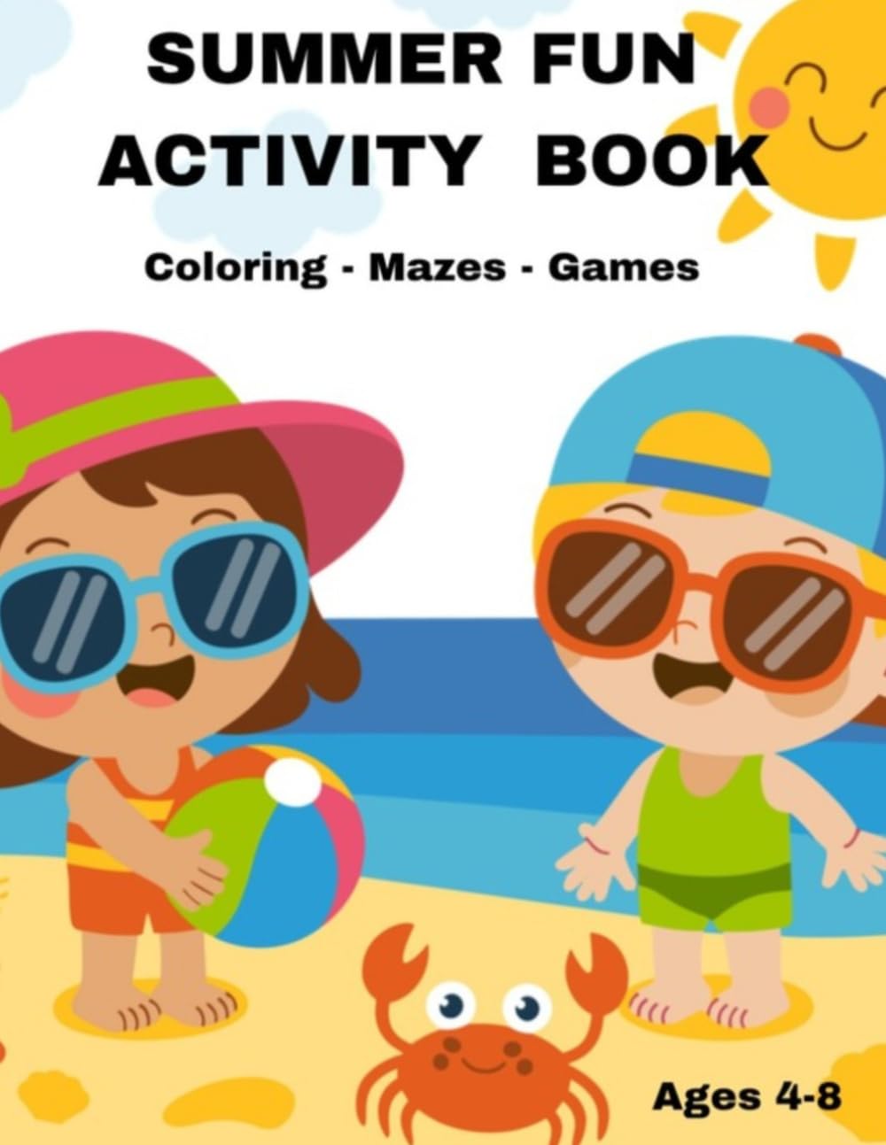 SUMMER FUN ACTIVITY BOOK FOR KIDS: Mazes, Matching Games and Educational Activities for Ages 4-8