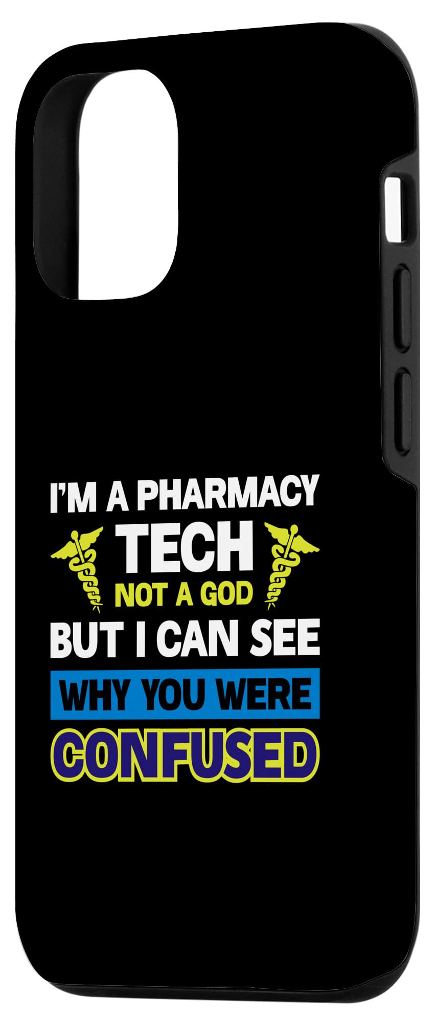 iPhone 14 I'm A Pharmacy Tech Not A God But I Can See Why You Were Case - Image 2