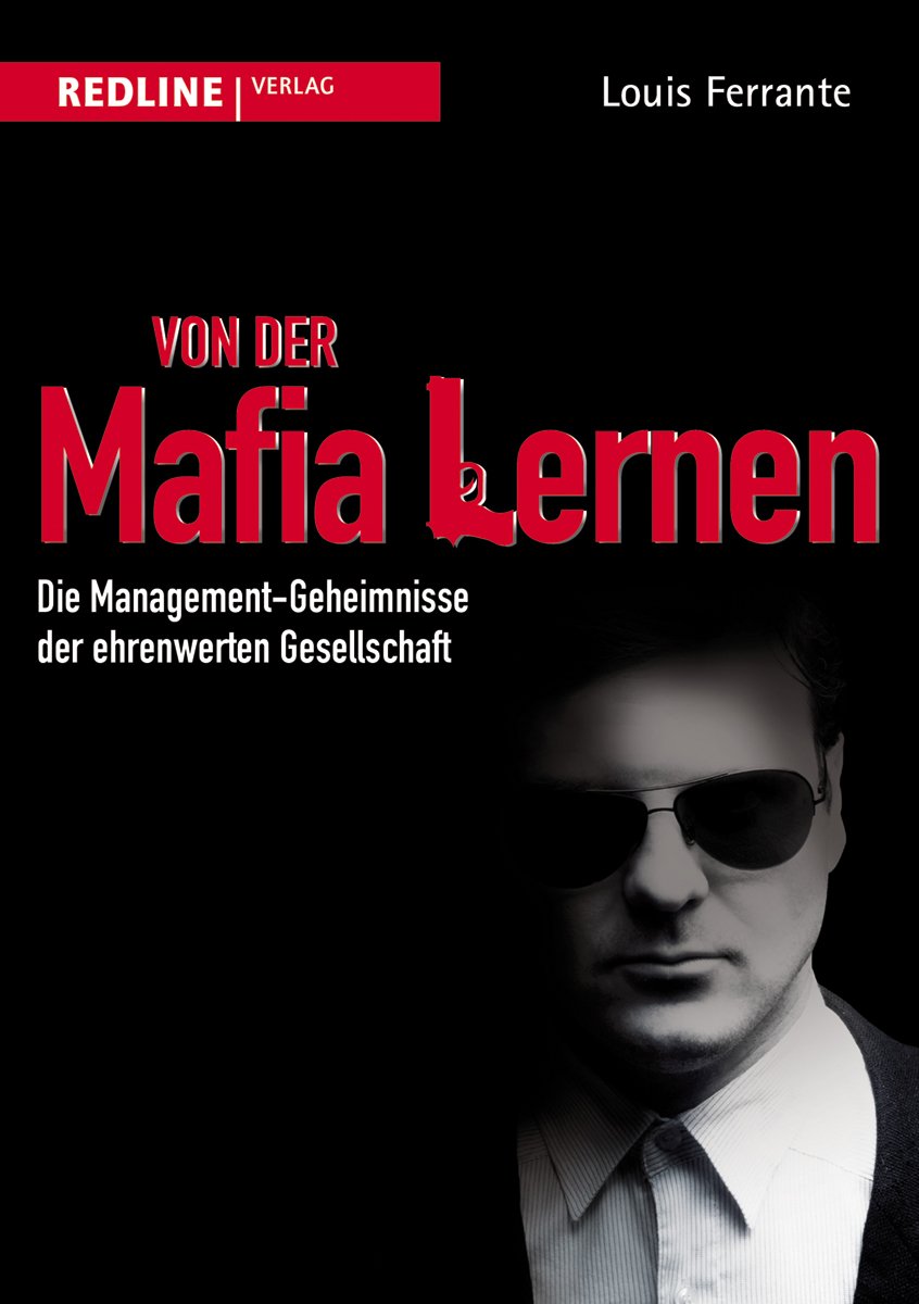 Louis Ferrante – Buch – Von der Mafia lernen: Die Management-Geheimnisse der ehrenwerten Gesellschaft