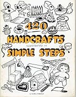 420 handcrafts illustrated in simple steps B0007FT12Q Book Cover