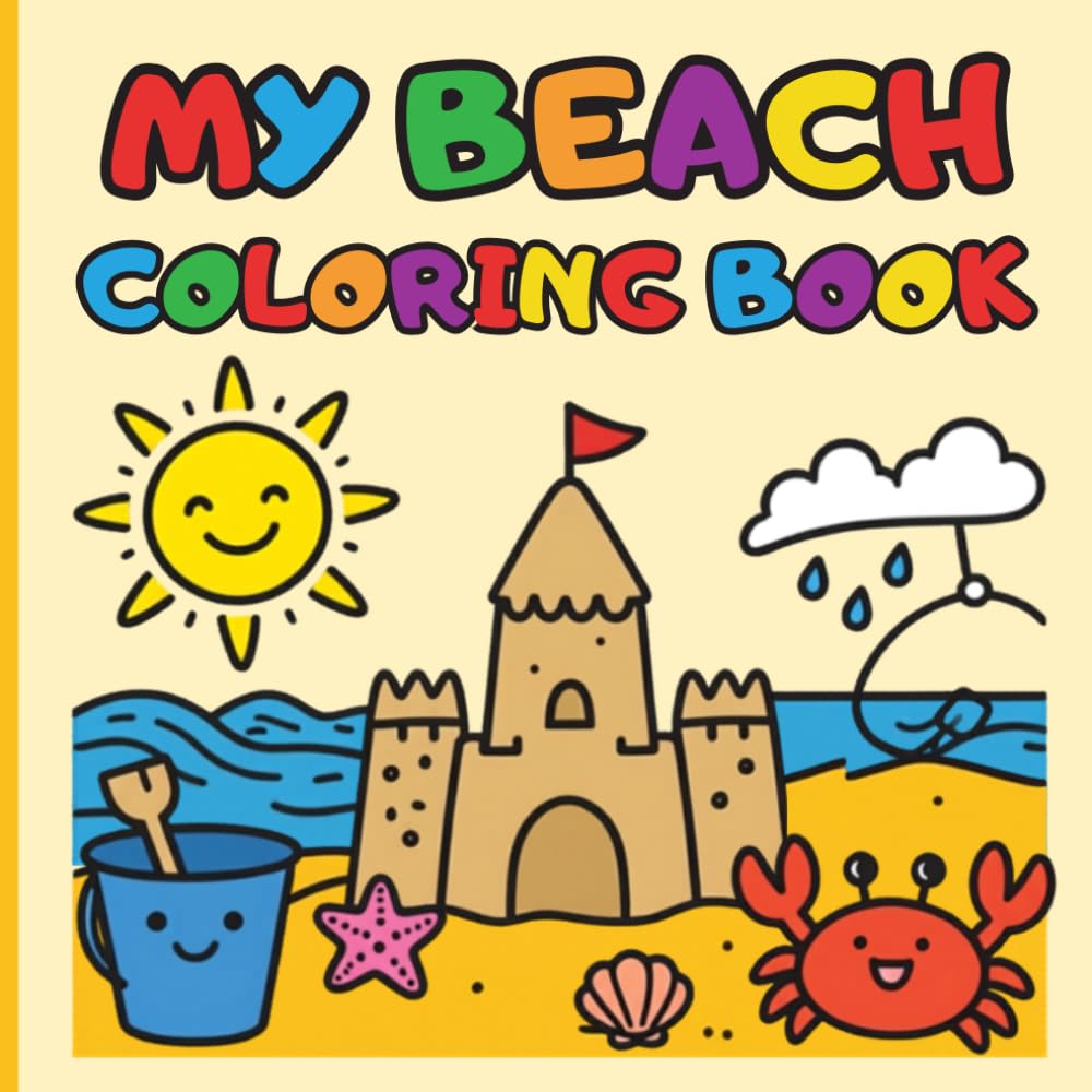 My Beach Coloring Book: A Sunny Summer Coloring Adventure for Kids
