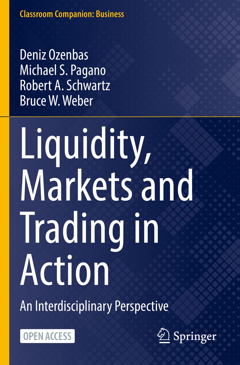 Liquidity, Markets and Trading in Action: An Interdisciplinary Perspective (Classroom Companion: Business)