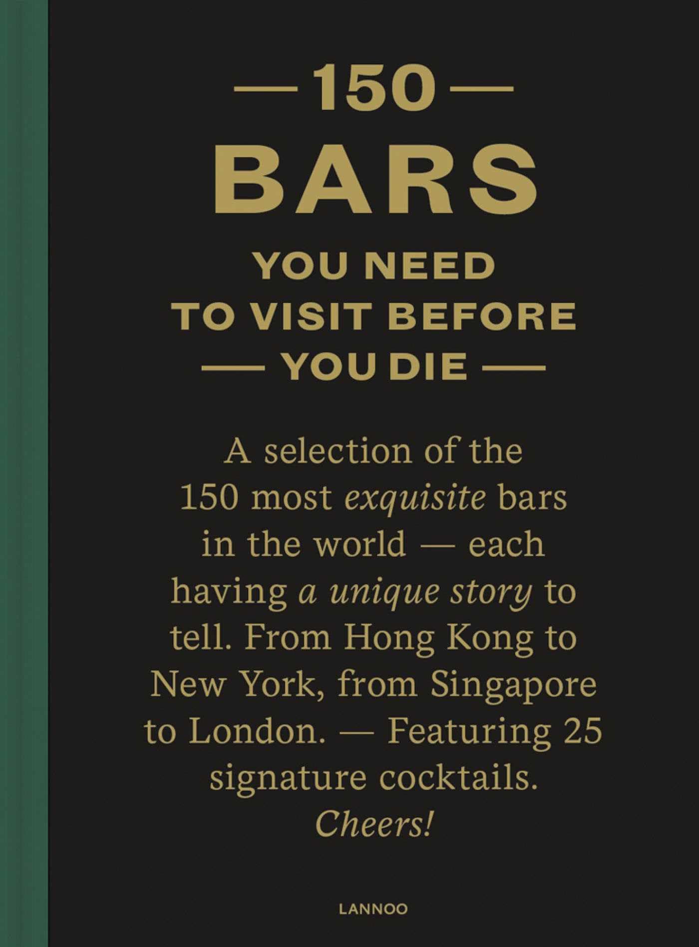 150 Bars You Need to Visit Before You Die (150 Series) Hardcover – September 13, 2022