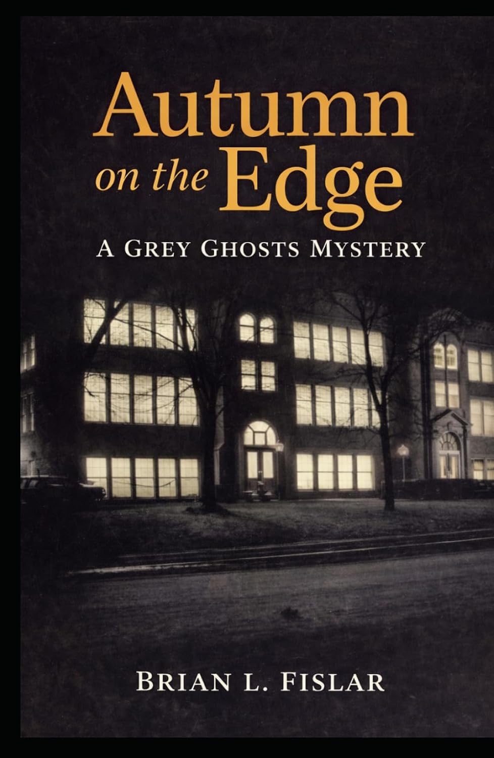 Autumn on the Edge: A Grey Ghosts Mystery (Chillicothe, IL)