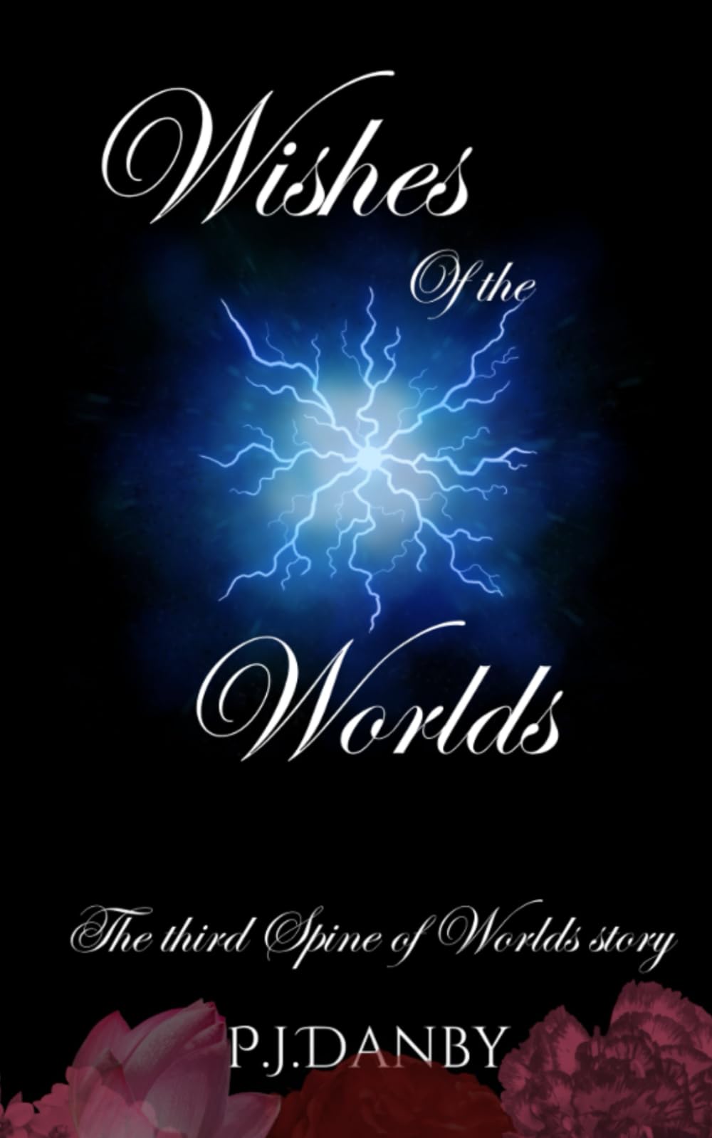 Wishes of the Worlds: The third Spine of Worlds story