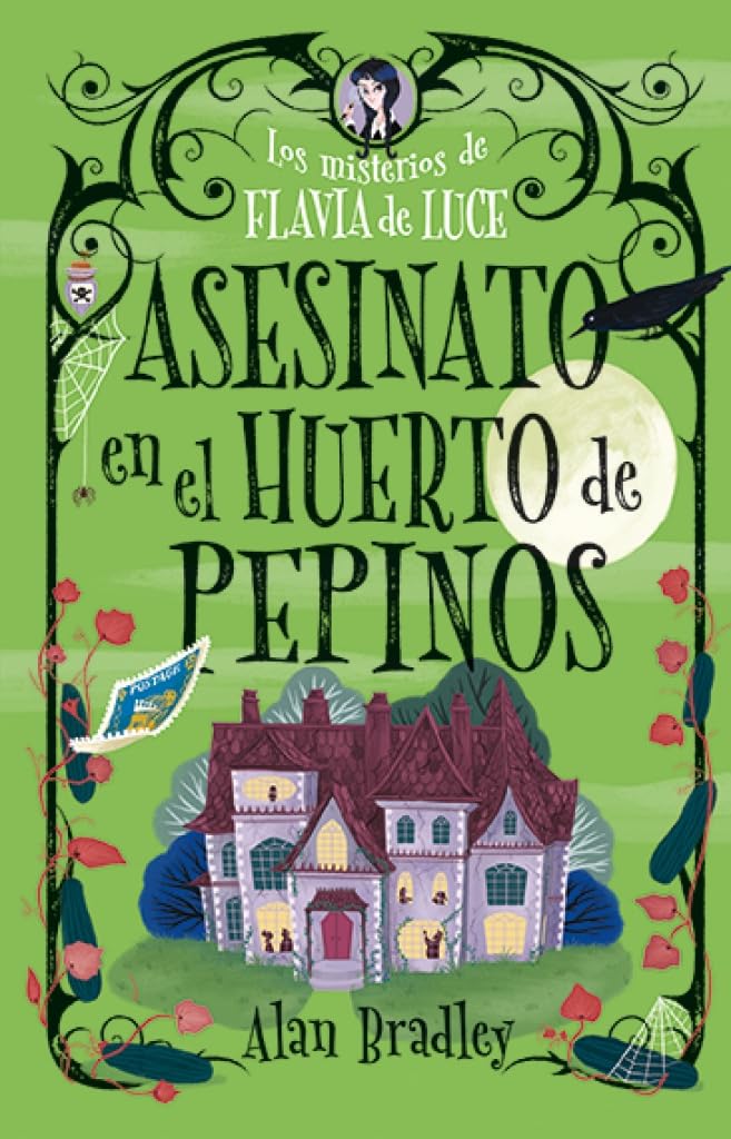 Asesinato En El Huerto de Pepinos / Murder in the Cucumber Orchard: Misterios de Flavia de Luce / Mysteries of Flavia de Luce Volume 1 (Cozy Mystery Juvenil)