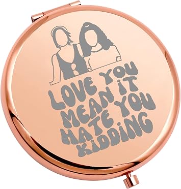 WSNANG TV Show Inspired Gift Georgia Family Compact Pocket Makeup Mirror Love You Mean It Hate You Kidding Makeup Mirror Kidding Mirror