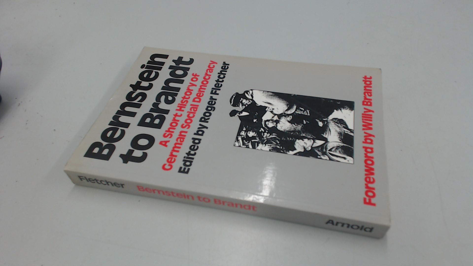 Buy Bernstein to Brandt: Short History of German Social Democracy — BookShops.in