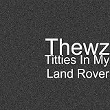 alternador land rover freelander 2  Titties In My Land Rover [Explicit]