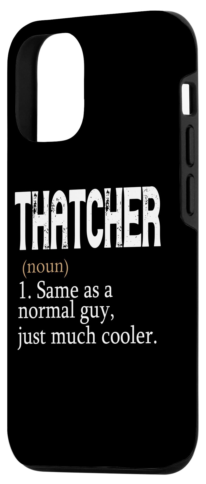 iPhone 14 THATCHER Same As A Normal Guy Just Much Cooler Personalized Case - Image 2