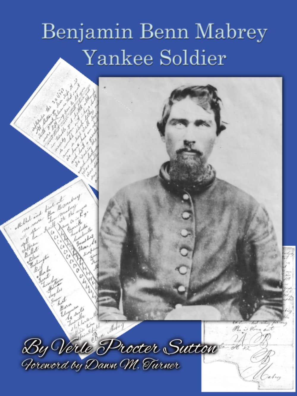 Benjamin Benn Mabrey: Yankee Soldier
