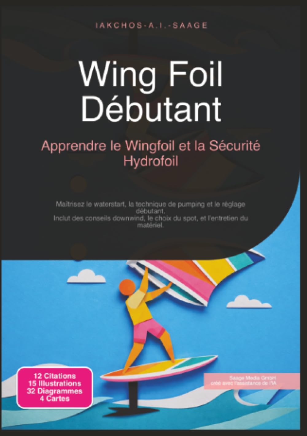 Wing Foil Débutant: Apprendre le Wingfoil et la Sécurité Hydrofoil (Sports nautiques)