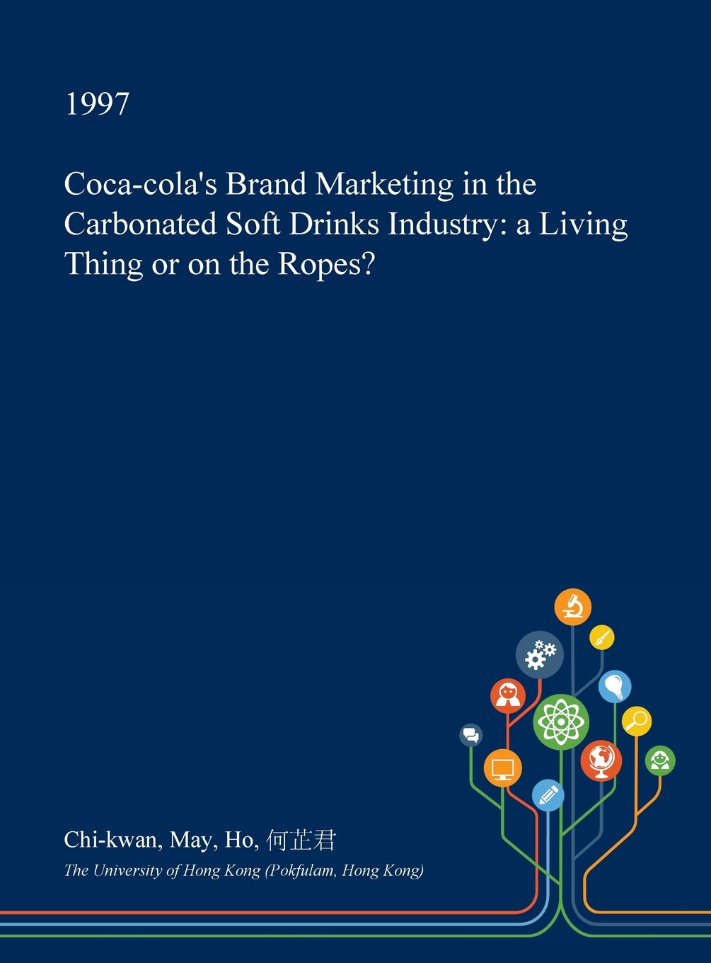Coca-Cola's Brand Marketing in the Carbonated Soft Drinks Industry: A Living Thing or on the Ropes?