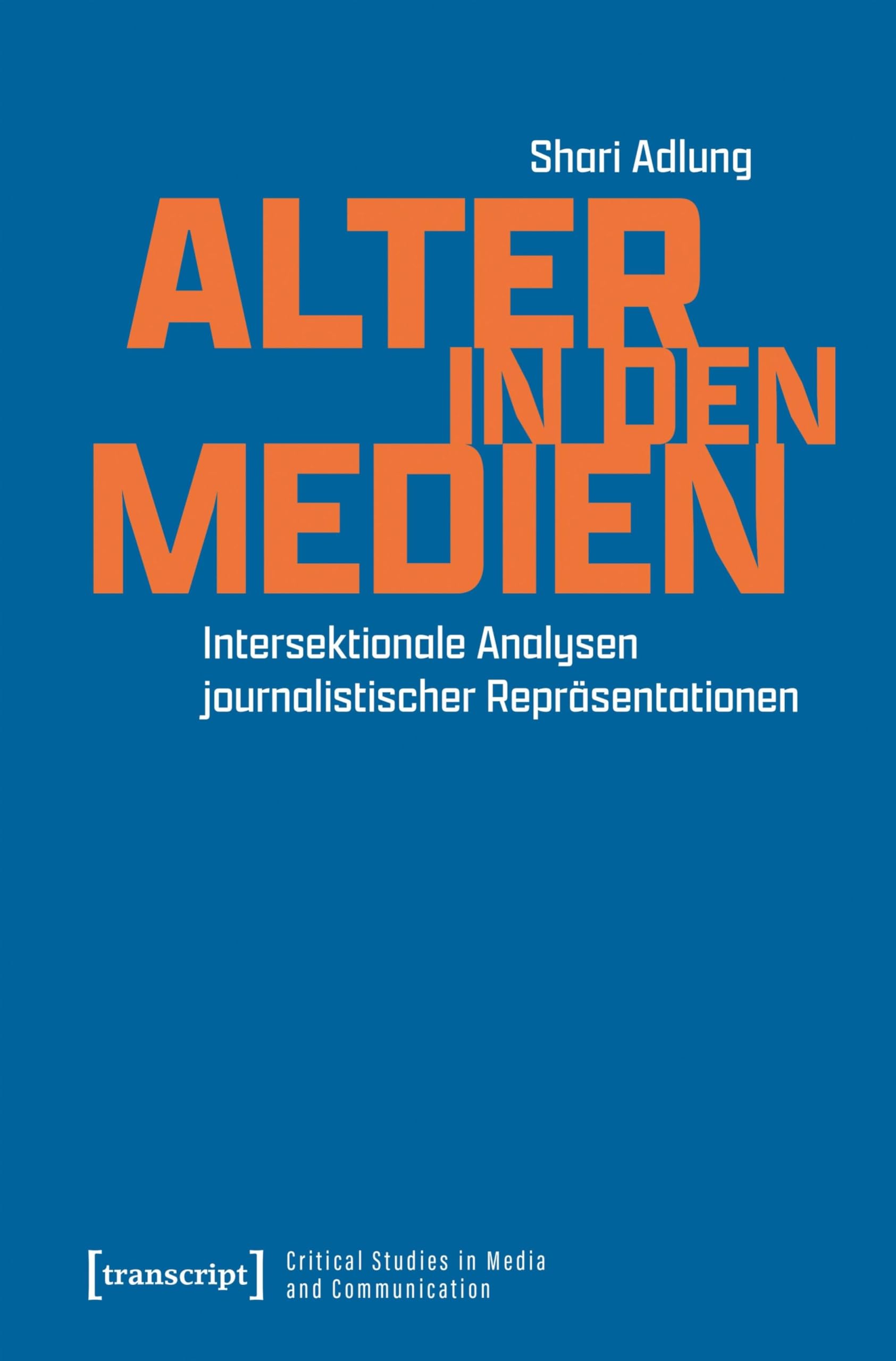 Alter in den Medien livre communication et journalisme etude intersectionnelle