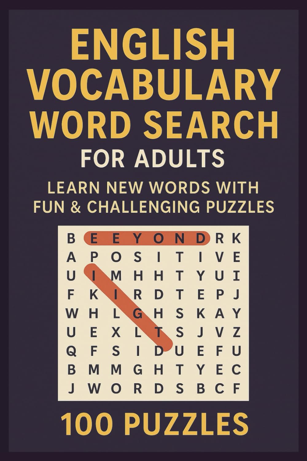 English Vocabulary Word Search for Adults Learn New Words with Fun & Challenging Puzzles: 100 Puzzles for Learning, Memory Training, and Brain Exercise