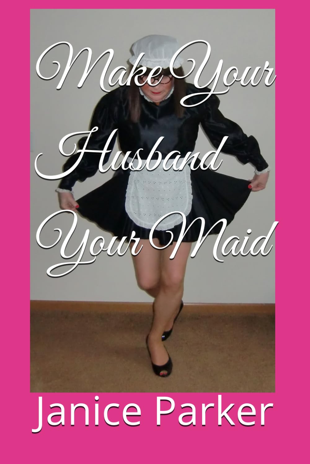 Make Your Husband Your Maid