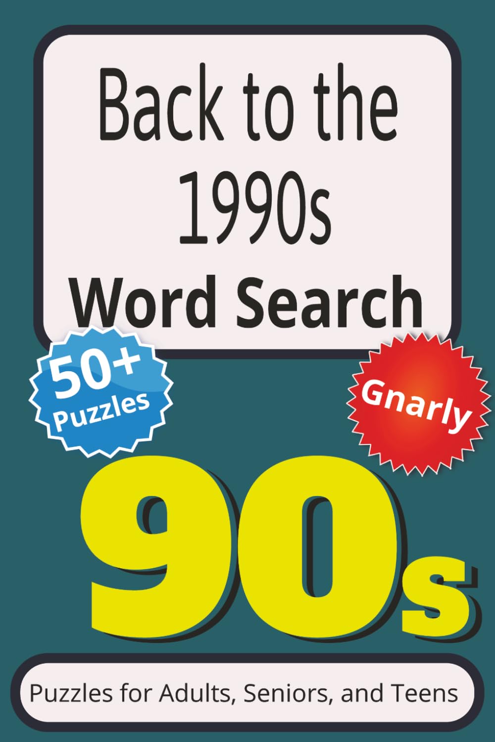 Take Me Back to the 1990s Word Search Puzzle Book: Word Searches with Easy to Read Print about the 1990s, 1990s Nostalgia, 1990s Retro and More | 6x9 ... Gift for Vacations, Holidays, and Free Times