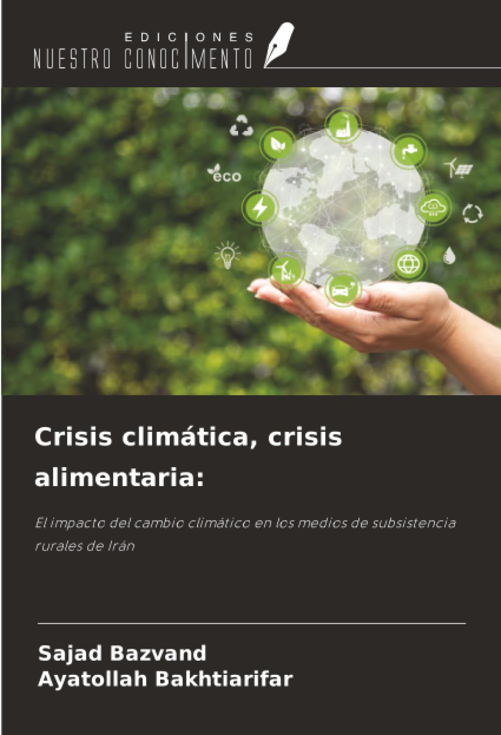 Crisis climática, crisis alimentaria:: El impacto del cambio climático en los medios de subsistencia rurales de Irán