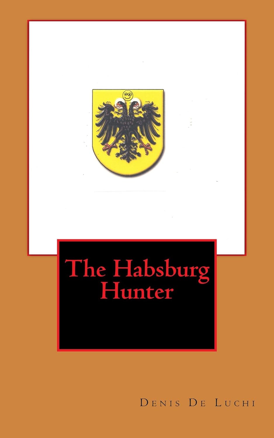 The Habsburg Hunter (Damon Maxwell Book 3) Kindle edition by De Luchi