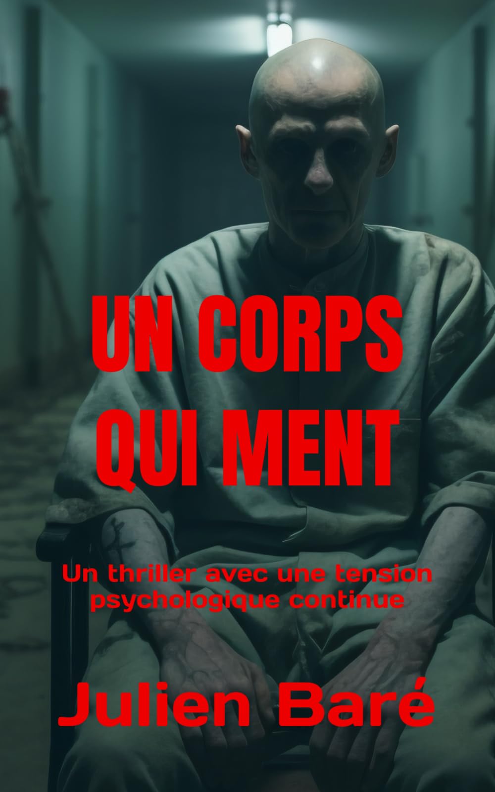 Un corps qui ment: (novella) Un thriller avec une tension psychologique continue