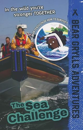 The Sea Challenge (Bear Grylls Adventures, 4)