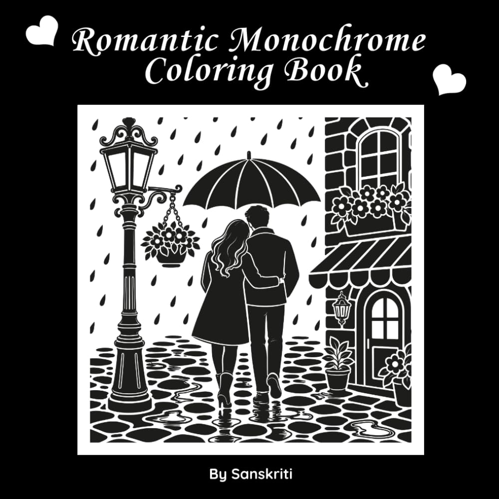 Romantic Monochrome Coloring Book for Adults: 30 Dreamy Monochrome Scenes of Love, Romance & Tender Moments